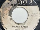 WALTER WILSON Love Keeps Me Crying 45 NORTHERN SOUL HOLY GRAIL 7