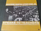 REVEREND MARTIN LUTHER KING JR. SPEAKS TO TEACHERS