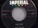 Bob Luman - Red Hot / Whenever You're Ready Vinyl 45