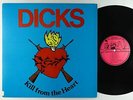 Dicks - Kill From The Heart LP - SST VG+