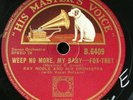 RAY NOBLE (Bowlly) Weep No More My Baby/ Dinner At Eight (E but hint of a crack)