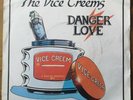 THE VICE CREEMS 'Danger Love' 7