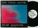 Scratch Acid - Just Keep Eating LP - Rabid Cat VG+