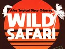 Wild Safari - Afro Tropical Disco Odyssey Vinyl LP NRR006LP
