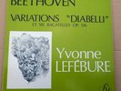 Yvonne LEFEBURE - Beethoven - Variations Diabelli - LP FY 022 France