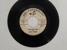 45 RPM Vinyl Record Billy Champ Believe Me/Hush A Bye VG