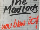 The Mad Lads & The Crossfire Band You Blew It UK 7
