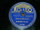 BLIND BOY FULLER 78 rpm Romeo 7-11-58 Snake Woman Blues/New Louise Louise Blues.