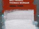 Bill Frisell, Thomas Morgan: Small Town - 2x LP 180g Vinyl