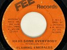 FLAMING EMERALDS Have Some Everybody Fee Northern Soul 45 HEAR