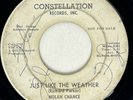 NOLAN CHANCE Just Like the Weather Constellation Northern Soul Promo 45 HEAR