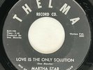 MARTHA STAR Love is the Only Solution Thelma Northern Soul Rare VG+ 45 HEAR