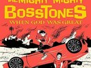The Mighty Mighty BossToneS - When God Was Great (NEW 2 VINYL LP)