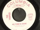TROPICS: as time's gone / time COLUMBIA 7