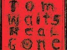 Tom Waits Real Gone NEW 2x LP Vinyl SEALED NEW Hard to find
