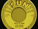 ELVIS PRESLEY Sun 209 That's All Right vinyl 45 rpm w/ push marks 1954