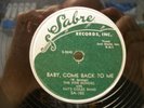 THE FIVE ECHOES - 78rpm R&B SABRE #102 - BABY COME BACK TO ME / LONELY MOOD