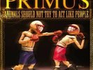 PRIMUS - Animals Should Not Try To Act Like People (180g Vinyl EP, 2018) **NEW**