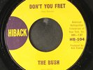 BUSH: don't you fret / to die alone HIBACK 7