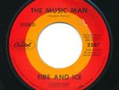 FIRE AND ICE Music Man / For The Money CAPITOL Rare Psych Funk Soul 45 Hear