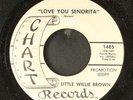 LITTLE WILLIE BROWN: love you senorita / things ain't what they used to be CHART