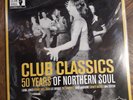 Various ‎– Club Classics - 50 Years Of Northern Soul       2 × Vinyl