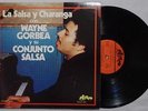 WAYNE GORBEA La Salsa Y Charanga ORIG LATIN SALSA LP VG++ HEAR