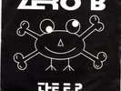 ELECTRO TECHNO -- ZERO B -- THE E.P.  -- UK  7