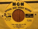 45 RPM Don Gibson MGM DJ 12290 I AIn't Gonna Waste My Time / Ah Ha BOPPERS VG+