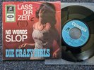 Die Crazy Girls - Lass Dir Zeit/ No words Slop 7'' Single