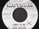 EDDIE HOLLAND: candy to me / if you don't want my love MOTOWN 7