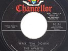 AVANTIS “Wax ‘Em Down” CHANCELLOR