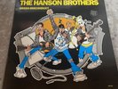 The Hanson Brothers Gross Misconduct Plus Single Vinyl LP