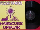 TOGETHER, HARDCORE UPROAR. 12” VINYL RECORD. FX 143. 1990. VG+