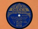 c 78 RPM Al Bowlly with Roy Fox Decca F. 2194 in E