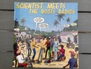 SCIENTIST - SCIENTIST MEETS THE ROOTS RADICS BAND  – ORIG. SELENA UK