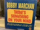 BOBBY MARCHAN-THERE'S SOMETHING ON YOUR MIND/LP/1964/RARE/IN SHRINK WRAP/MINT-