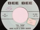 MARIE ALLEN & SONNY WARNER Till Then / Hand In Hand BEE BEE 45 soul R&B HEAR