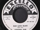 LIGHTNIN' SLIM: bad luck blues / can't live this life no more EXCELLO 7