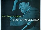Lou Donaldson The Time Is Right w/ Blue Mitchell & Horace Silver Blue Note  LP