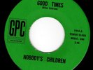 TEXAS LOSER 60s GARAGE - NOBODY'S CHILDREN - GOOD TIMES (Ha  Ha  Ha ) HEAR