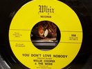 Willie Cooper & The Webs - You Don't Love Nobody - Whiz 45 VG++ NORTHERN SOUL
