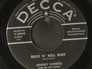 JOHNNY CARROLL: rock n' roll ruby / tryin' to get to you DECCA 7