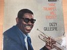 DIZZY GILLESPIE - HAVE TRUMPET WILL EXCITE - UK HMV A/1 B/1 LAM FLIP LP-CLP 1318
