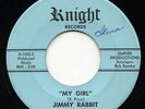 HEAR - Rare Texas Garage 45 - Jimmy Rabbit - My Girl - Knight # K-1052