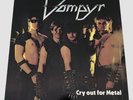 Vampyr – Cry Out For Metal Vinyl LP - Hot Blood Records 941 385 aus 1985