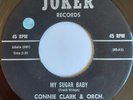 CONNIE CLARK - My Sugar Baby - JOKER - 60's NORTHERN SOUL - US 45 - 70's Reissue