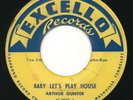 ARTHUR GUNTER Baby Let's Play House EXCELLO Rare RnB Blues 45