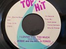 Jessie & The Mel-O-Tones - I Loved You Too Much - Top Hot 45 VG++ DEEP SOUL/FUNK