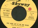 Karl Evans - Oo Wee Let It Be Me Babe - Vinyl Record 7.. - P34A